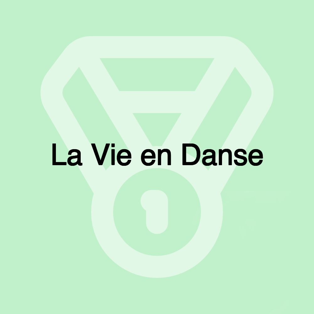 La Vie en Danse