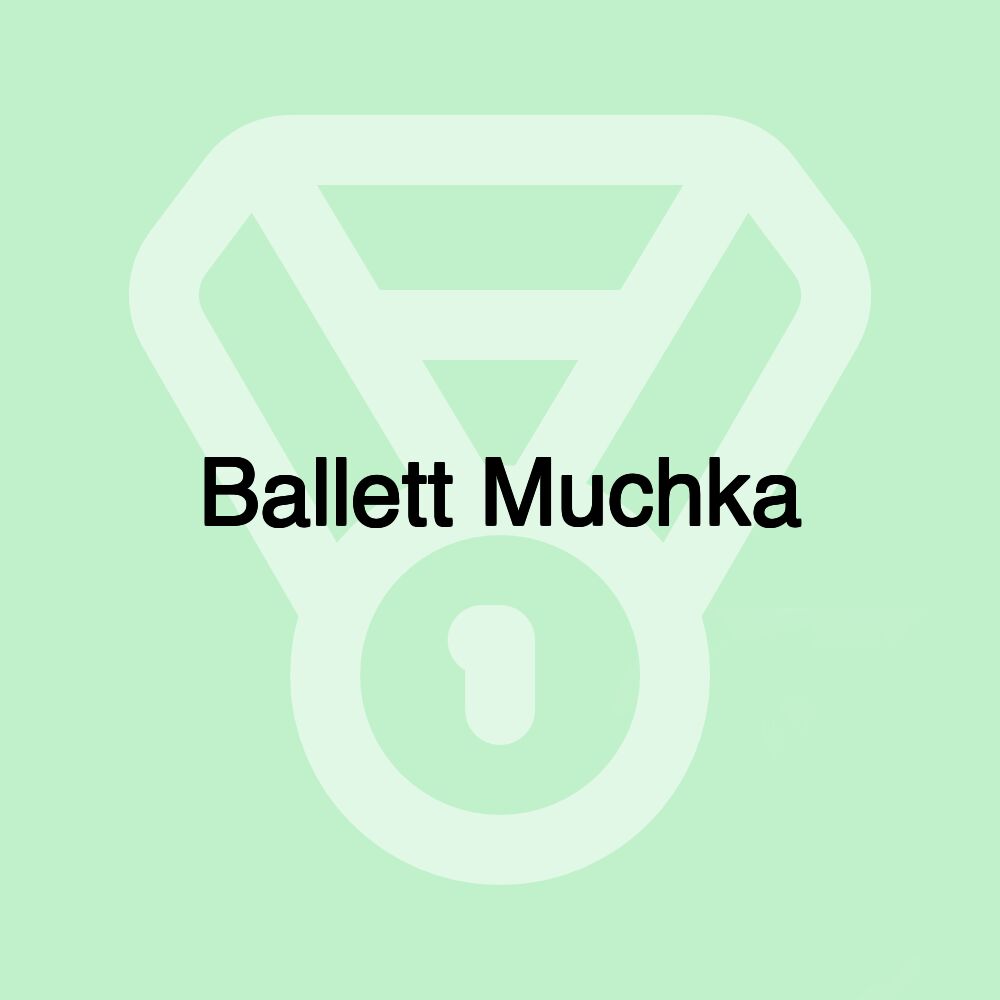 Ballett Muchka