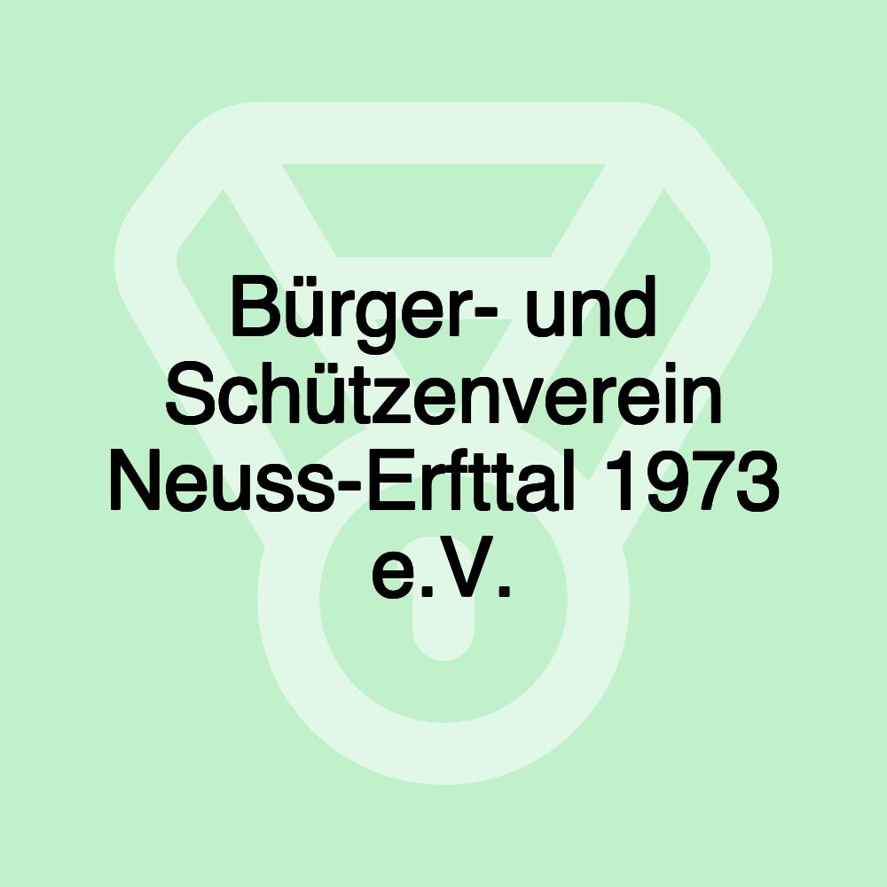 Bürger- und Schützenverein Neuss-Erfttal 1973 e.V.