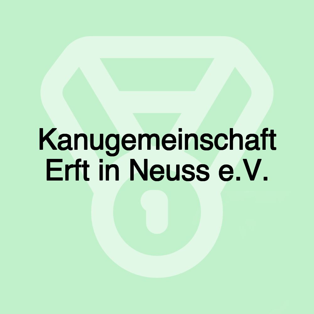 Kanugemeinschaft Erft in Neuss e.V.