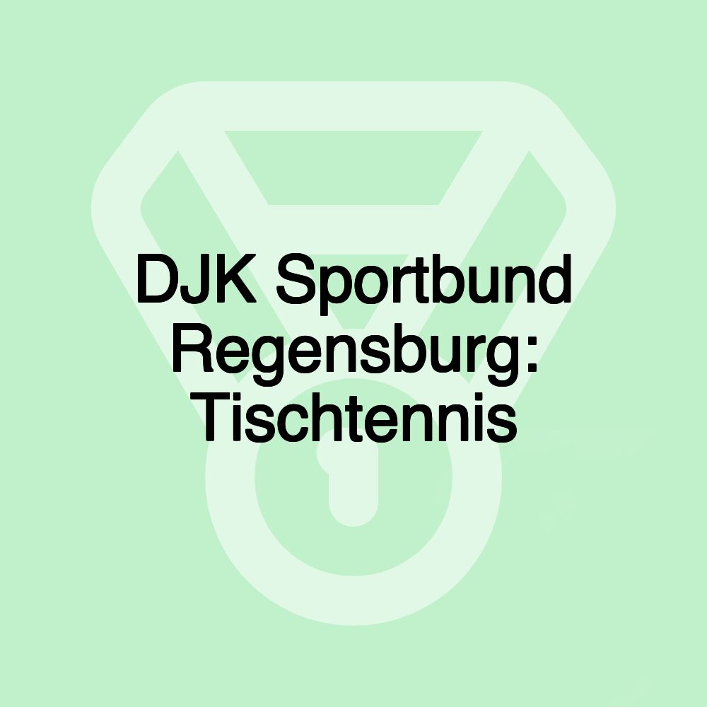 DJK Sportbund Regensburg: Tischtennis