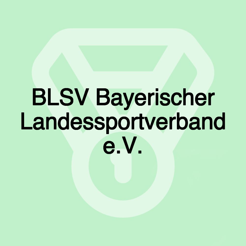 BLSV Bayerischer Landessportverband e.V.