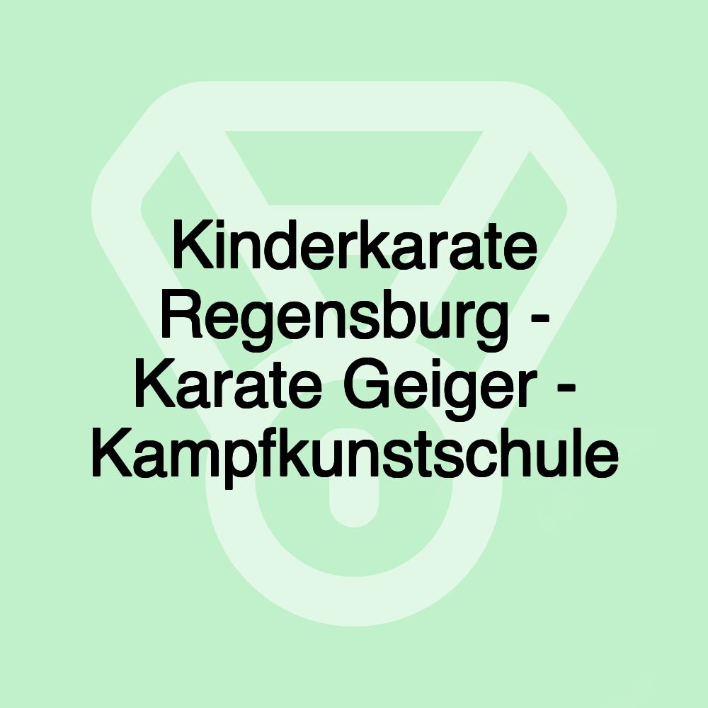 Kinderkarate Regensburg - Karate Geiger - Kampfkunstschule