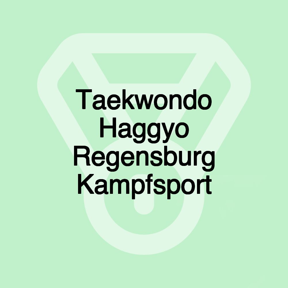 Taekwondo Haggyo Regensburg Kampfsport