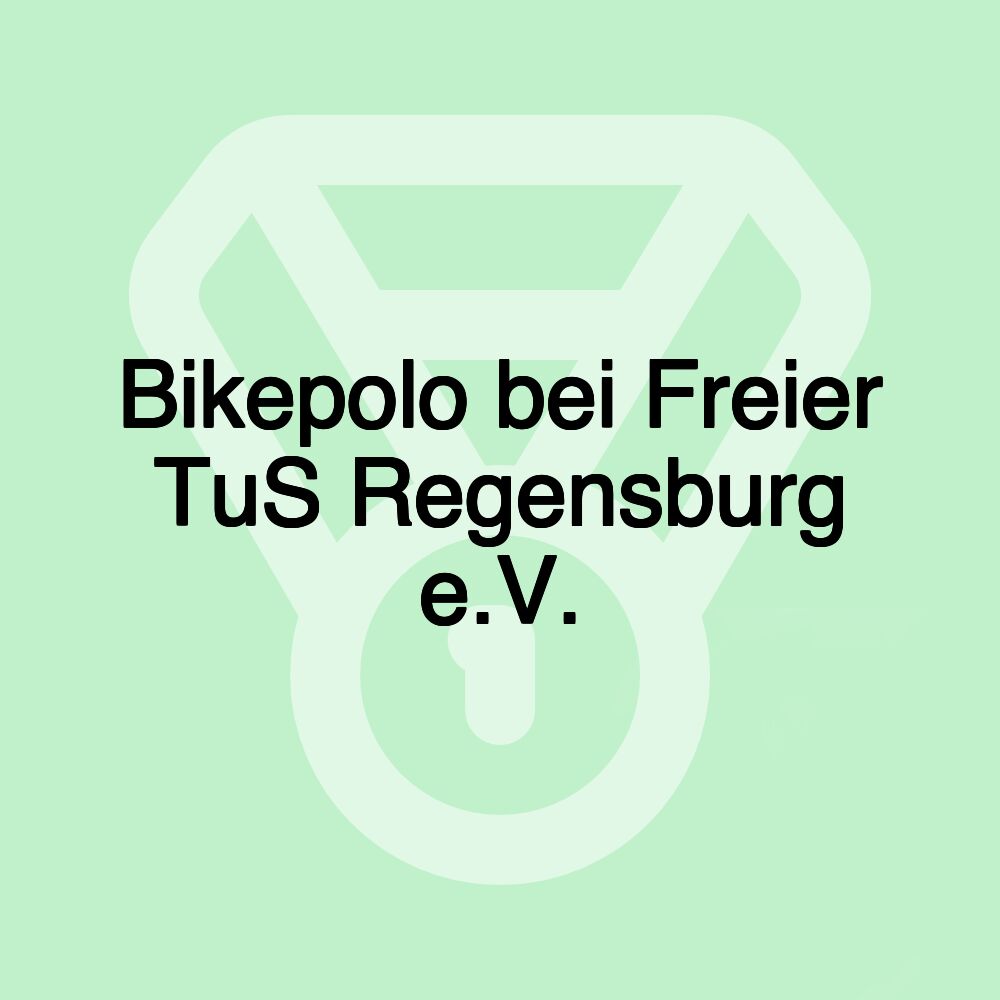 Bikepolo bei Freier TuS Regensburg e.V.