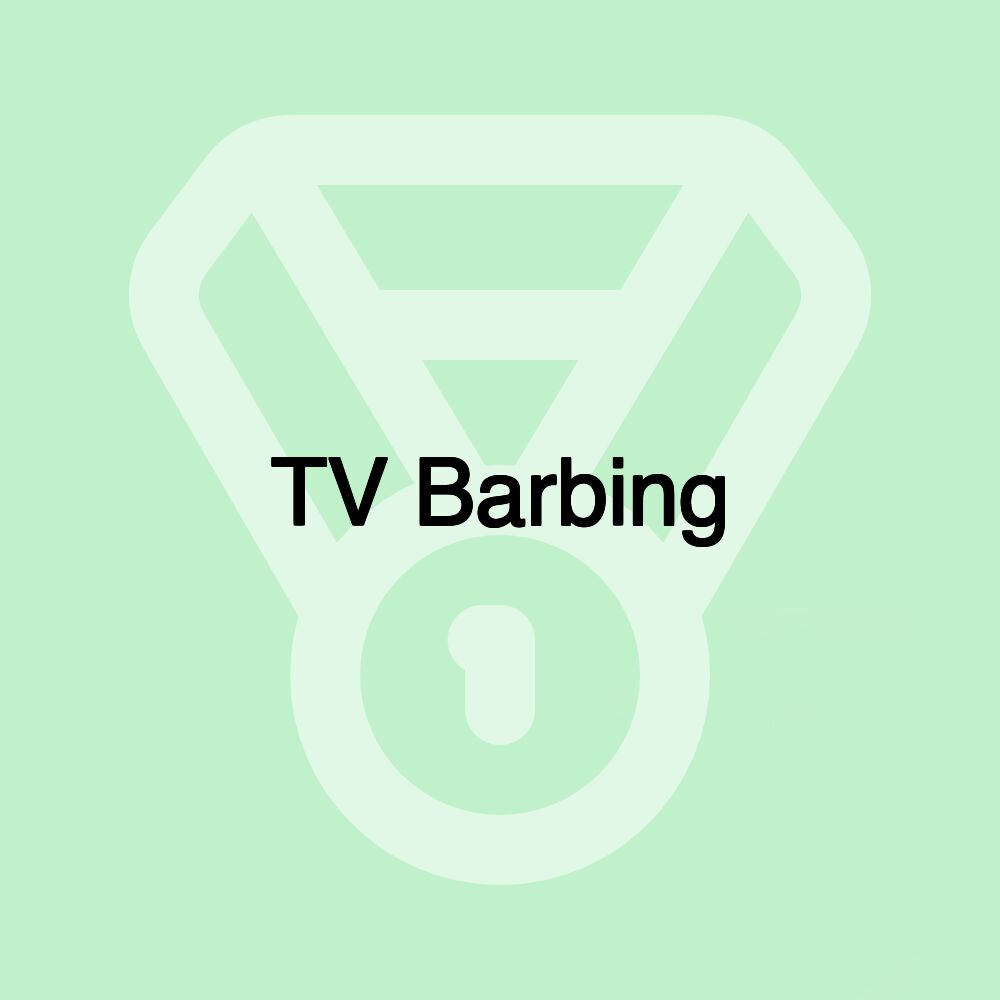 TV Barbing