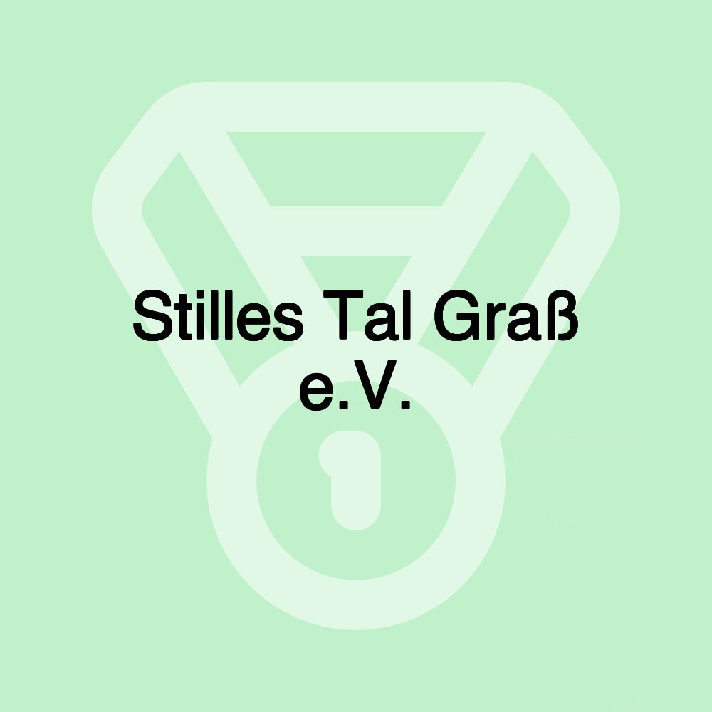 Stilles Tal Graß e.V.