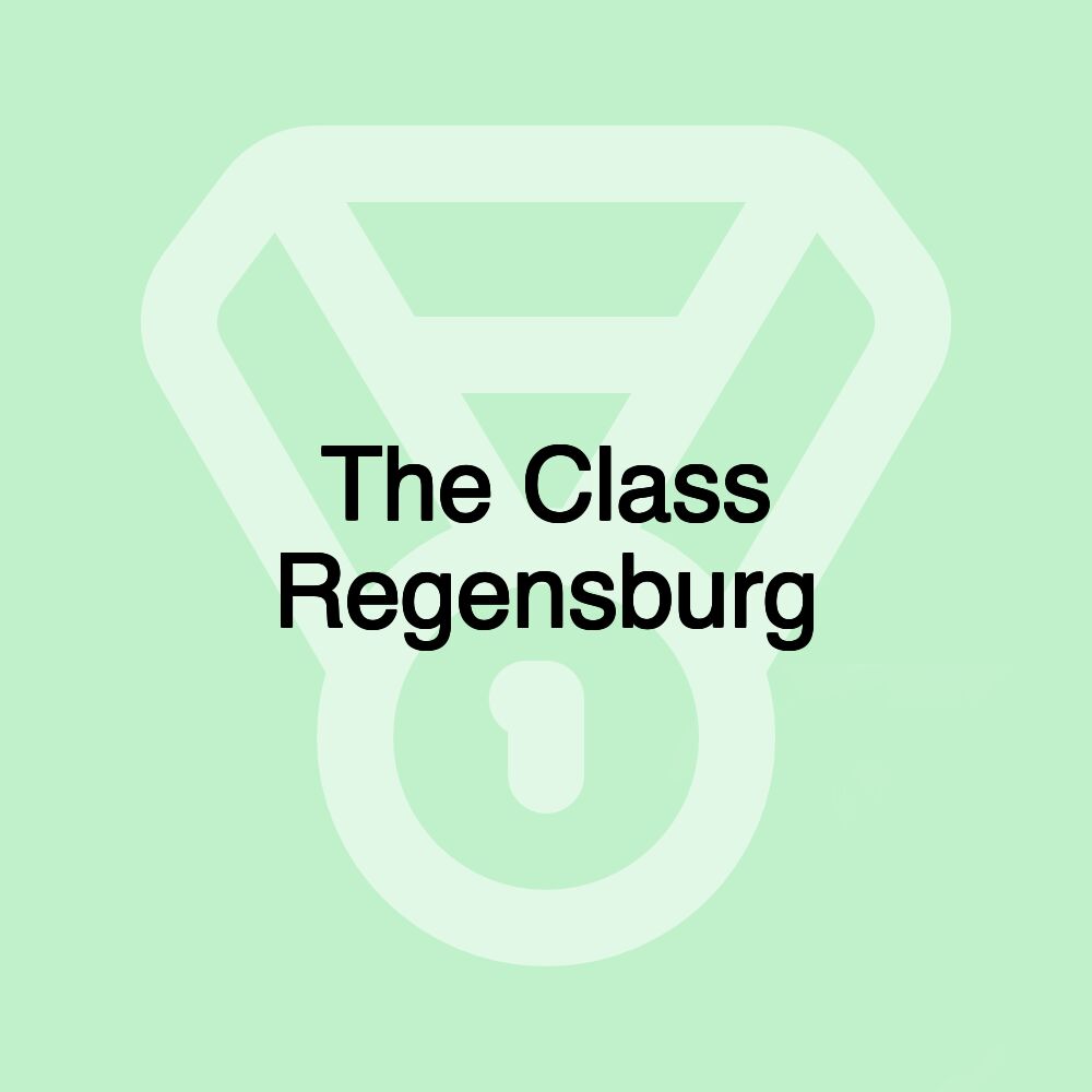 The Class Regensburg