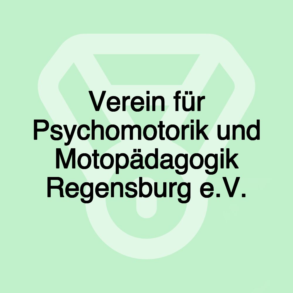 Verein für Psychomotorik und Motopädagogik Regensburg e.V.