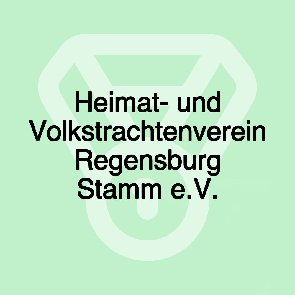 Heimat- und Volkstrachtenverein Regensburg Stamm e.V.