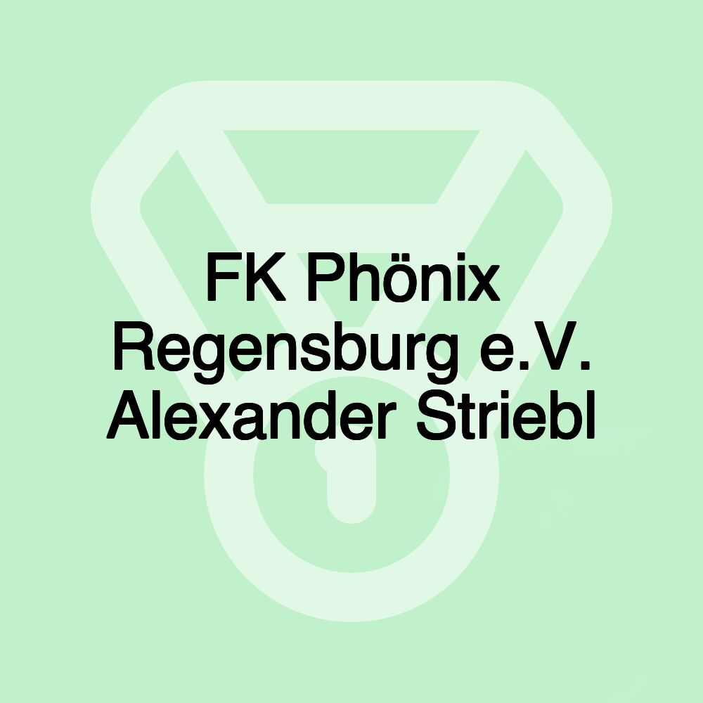 FK Phönix Regensburg e.V. Alexander Striebl