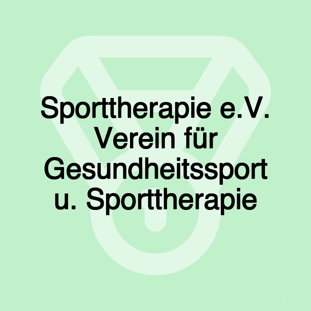 Sporttherapie e.V. Verein für Gesundheitssport u. Sporttherapie