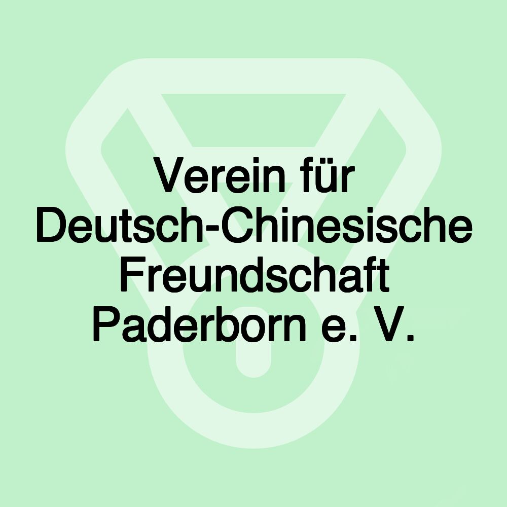 Verein für Deutsch-Chinesische Freundschaft Paderborn e. V.