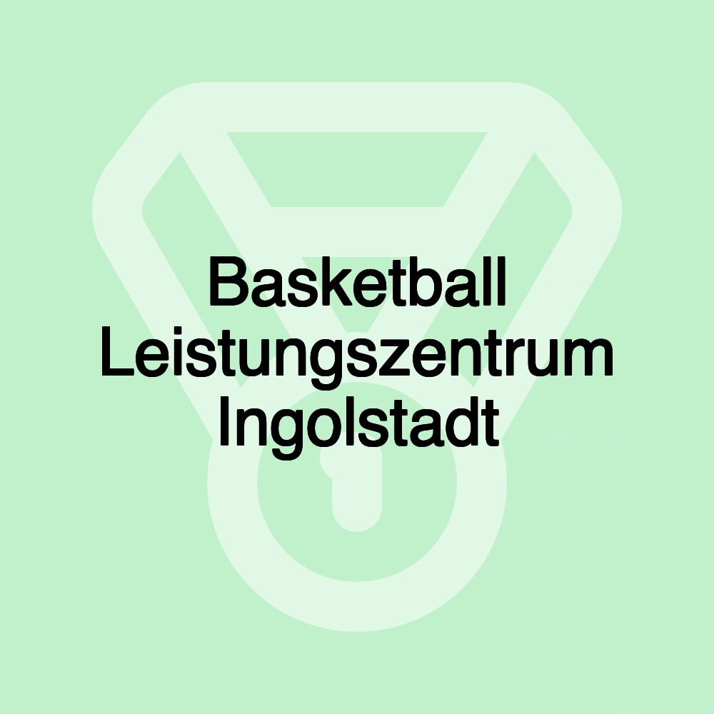 Basketball Leistungszentrum Ingolstadt