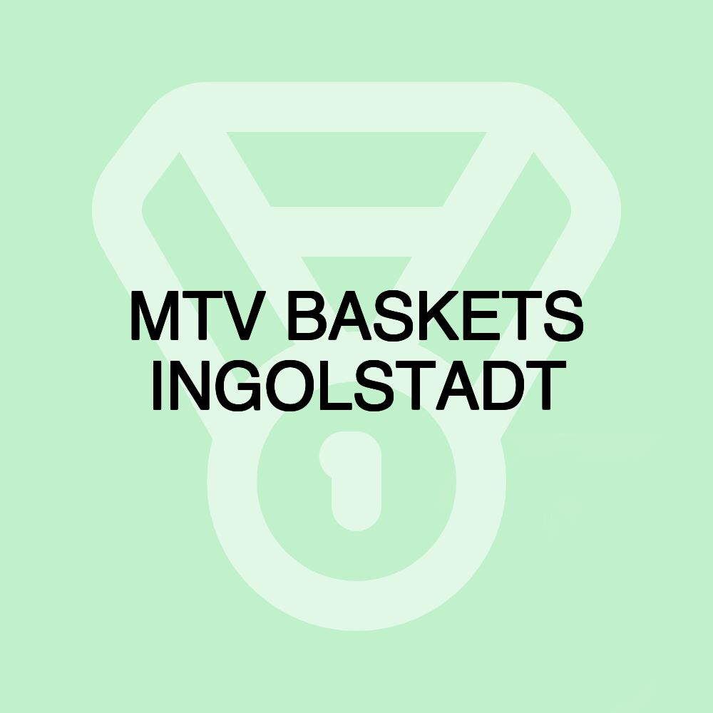 MTV BASKETS INGOLSTADT