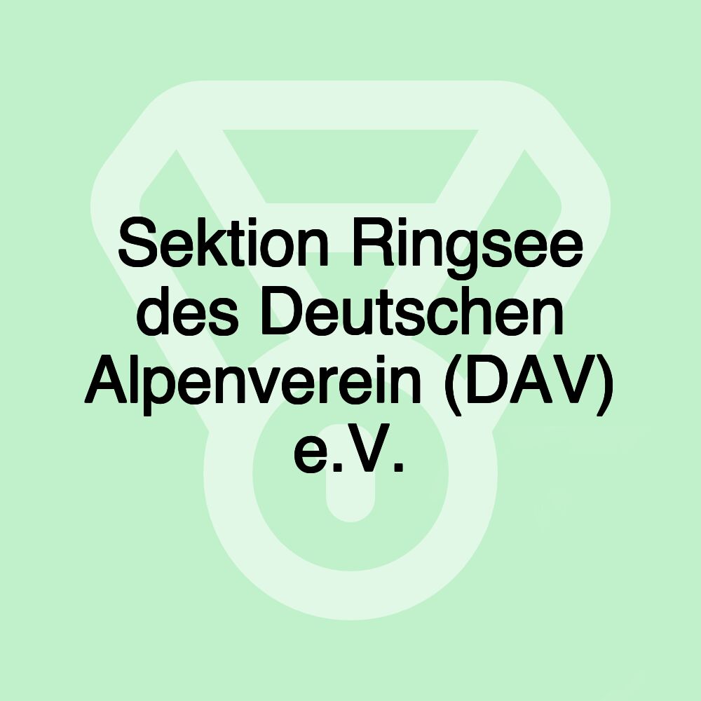 Sektion Ringsee des Deutschen Alpenverein (DAV) e.V.