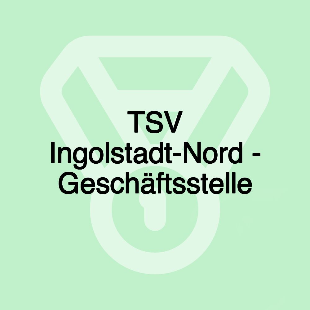 TSV Ingolstadt-Nord - Geschäftsstelle