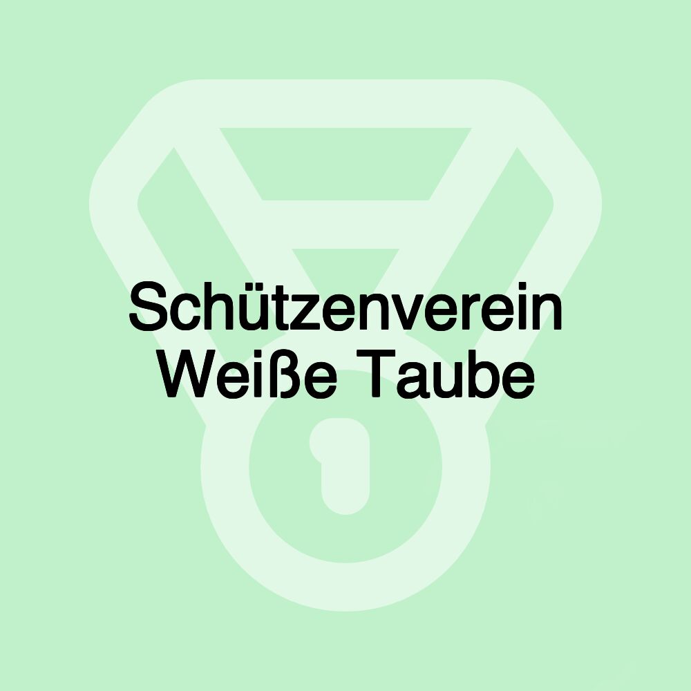 Schützenverein Weiße Taube