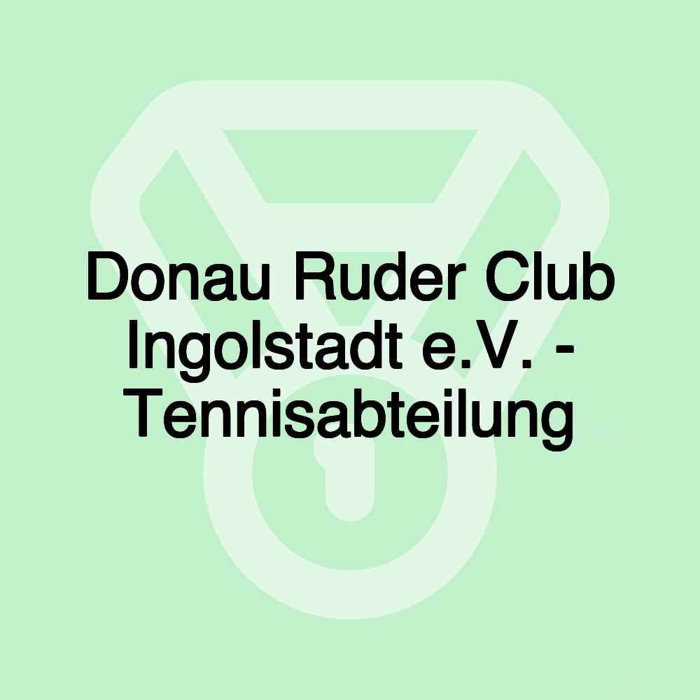 Donau Ruder Club Ingolstadt e.V. - Tennisabteilung