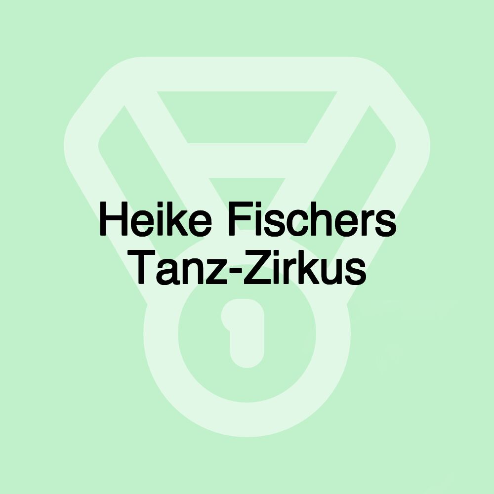 Heike Fischers Tanz-Zirkus