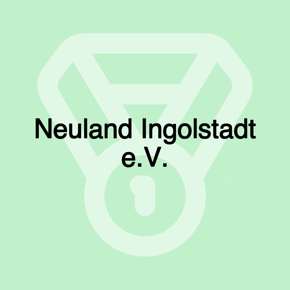 Neuland Ingolstadt e.V.