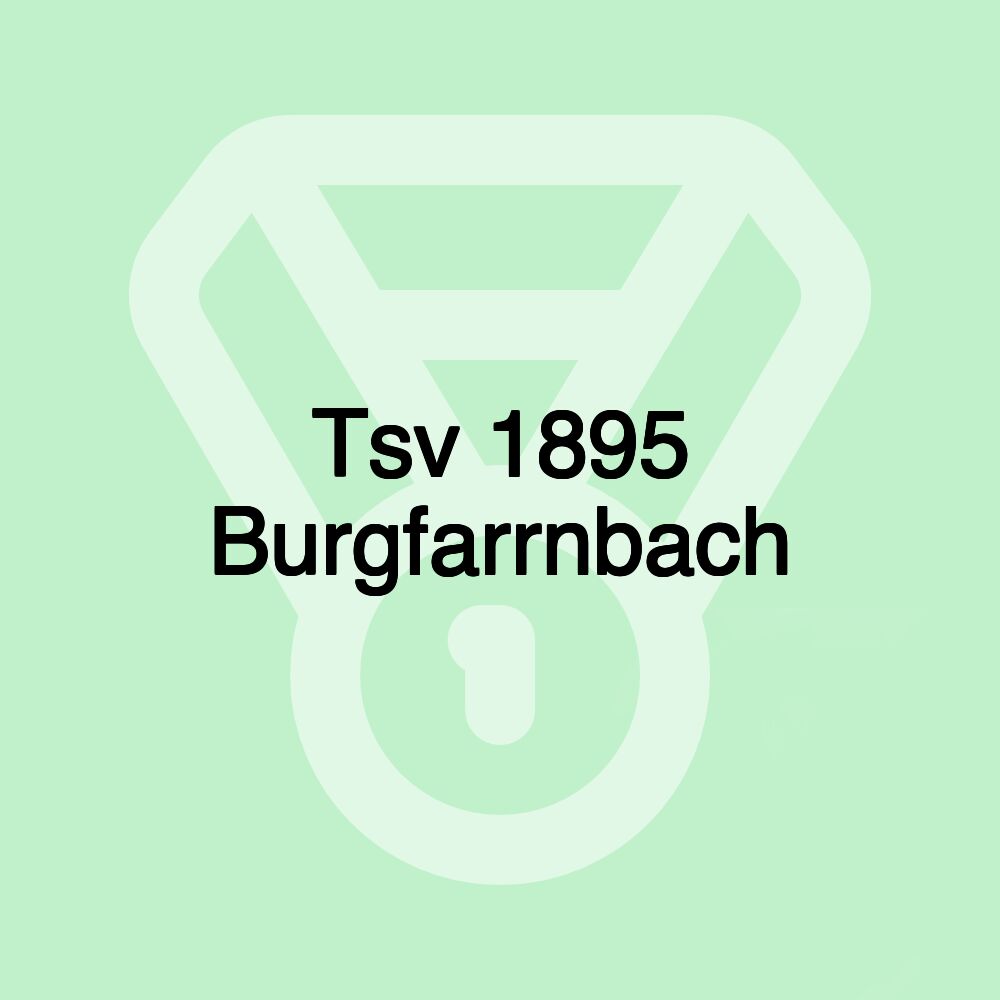 Tsv 1895 Burgfarrnbach