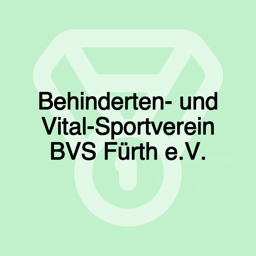 Behinderten- und Vital-Sportverein BVS Fürth e.V.