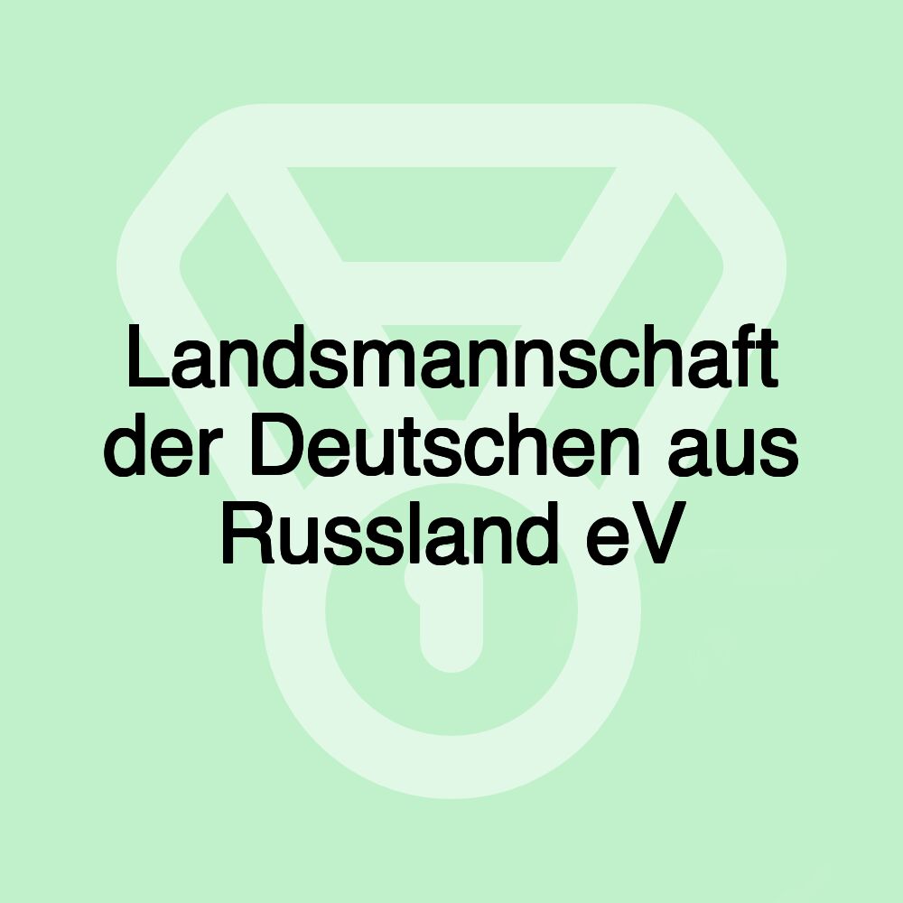 Landsmannschaft der Deutschen aus Russland eV