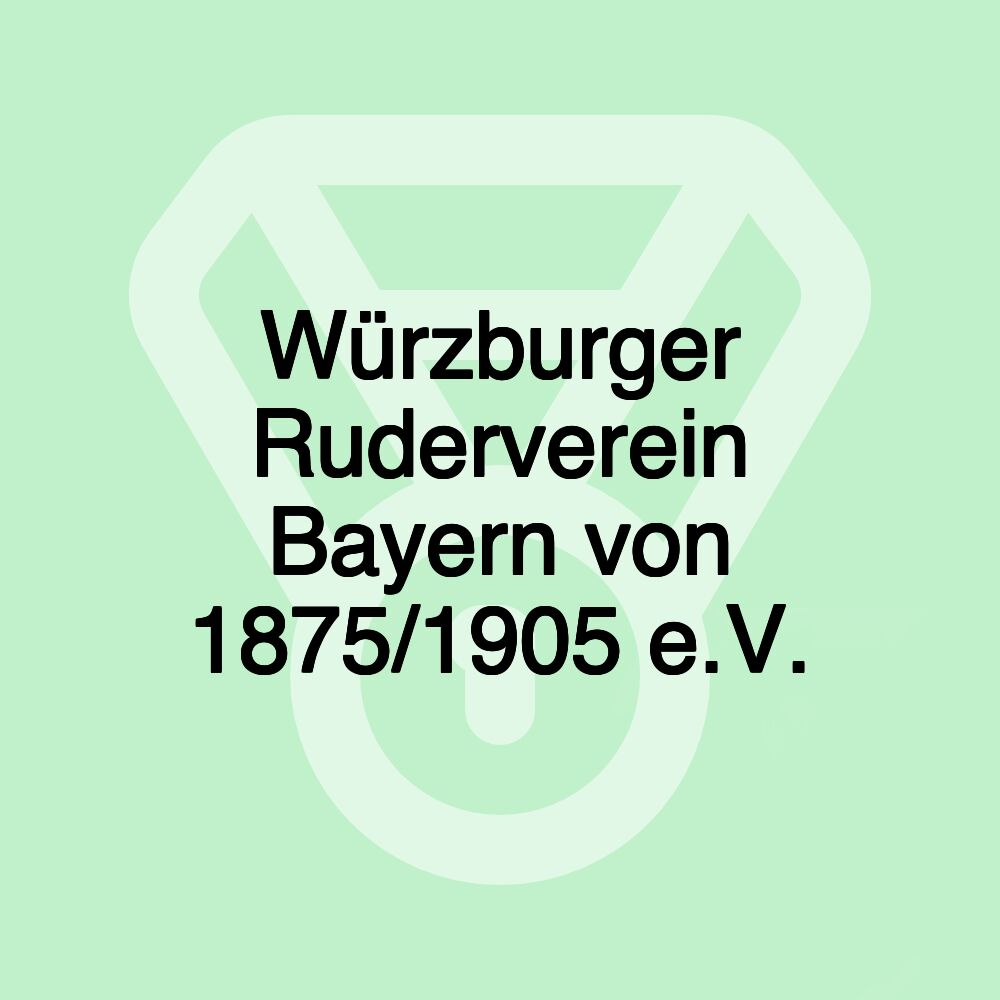 Würzburger Ruderverein Bayern von 1875/1905 e.V.