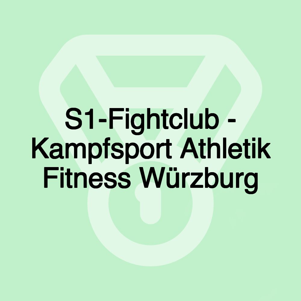 S1-Fightclub - Kampfsport Athletik Fitness Würzburg