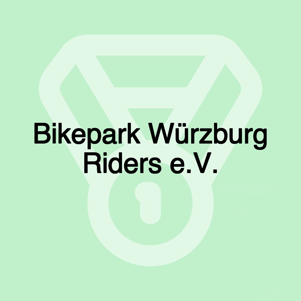 Bikepark Würzburg Riders e.V.