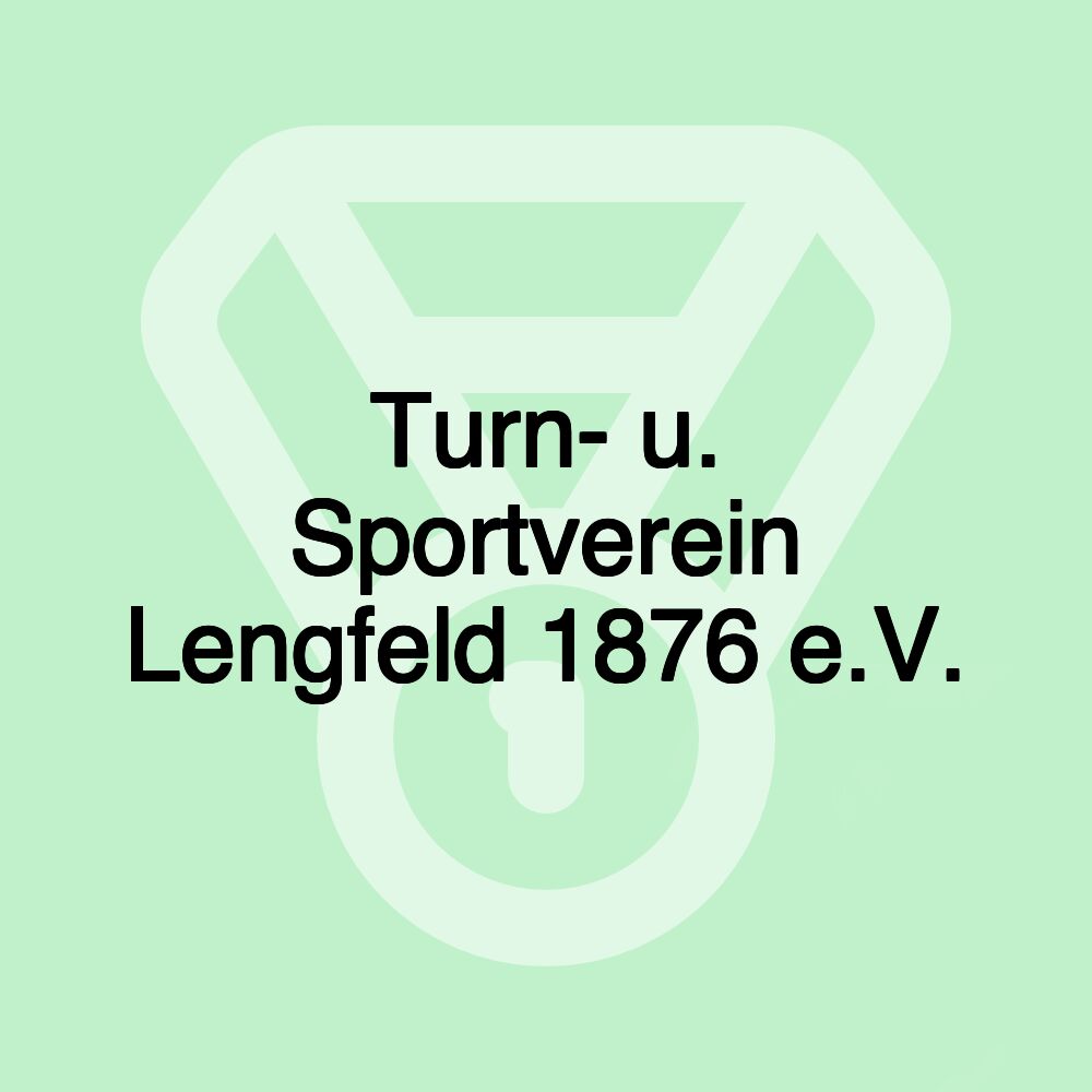 Turn- u. Sportverein Lengfeld 1876 e.V.