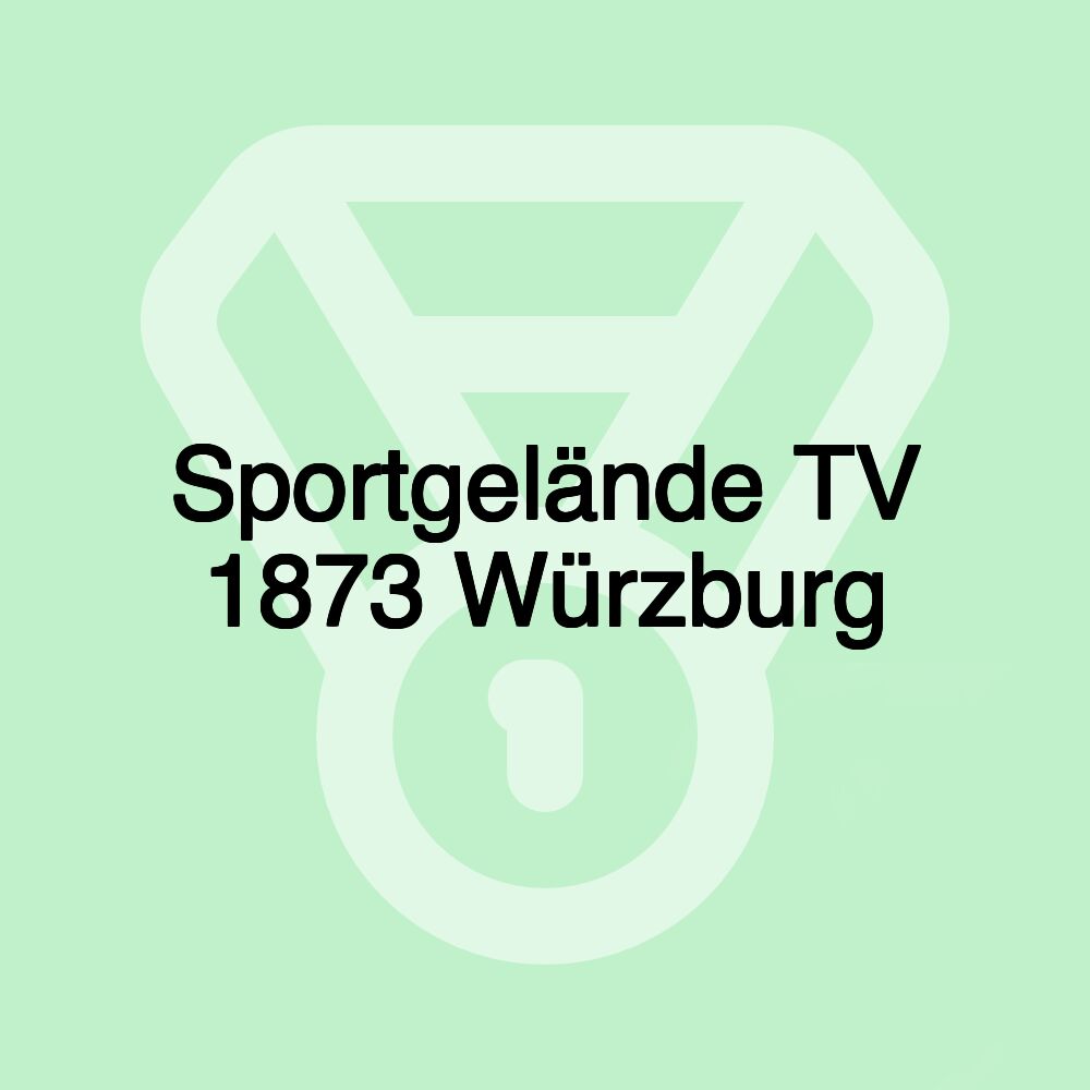 Sportgelände TV 1873 Würzburg