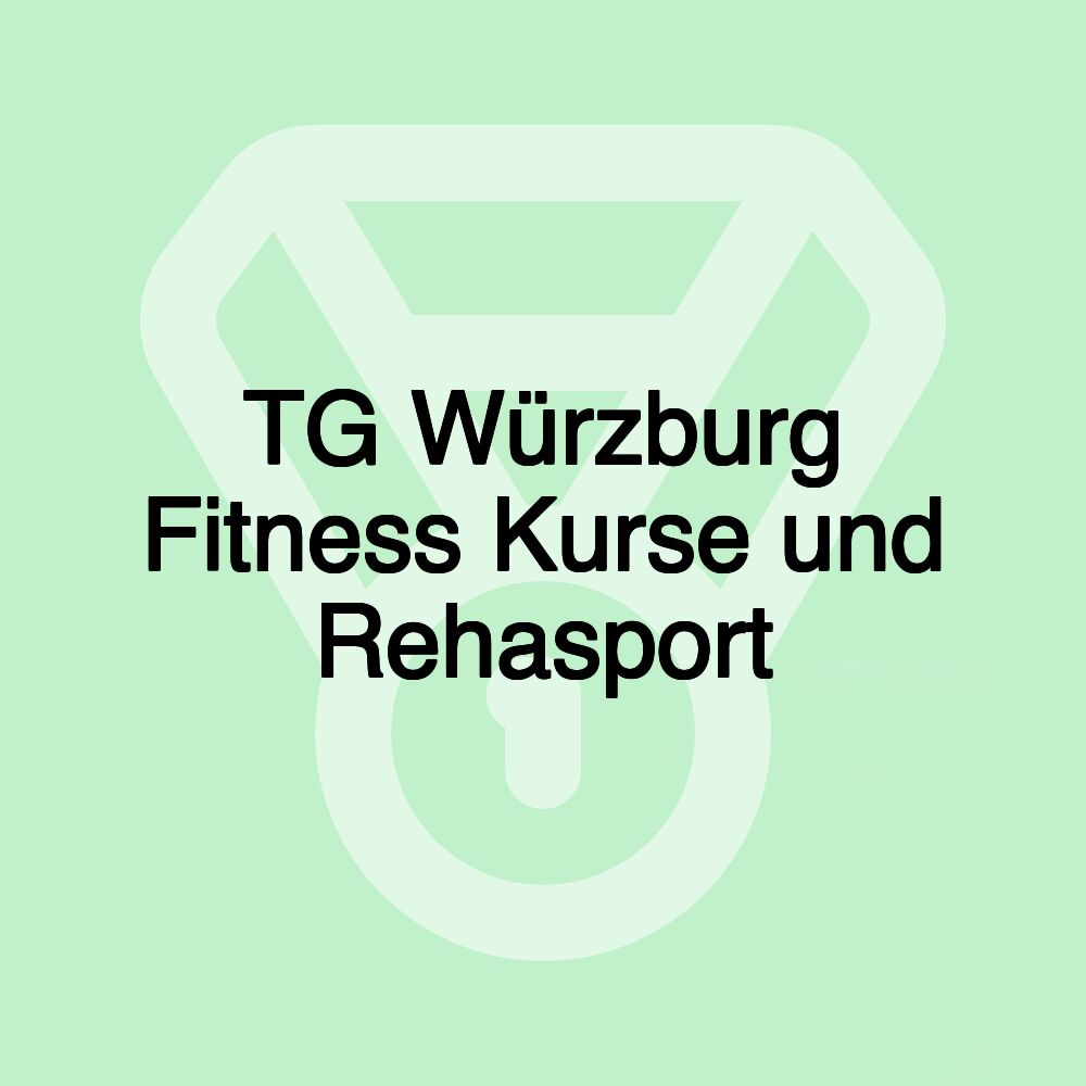 TG Würzburg Fitness Kurse und Rehasport