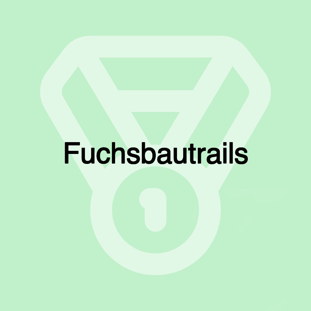 Fuchsbautrails