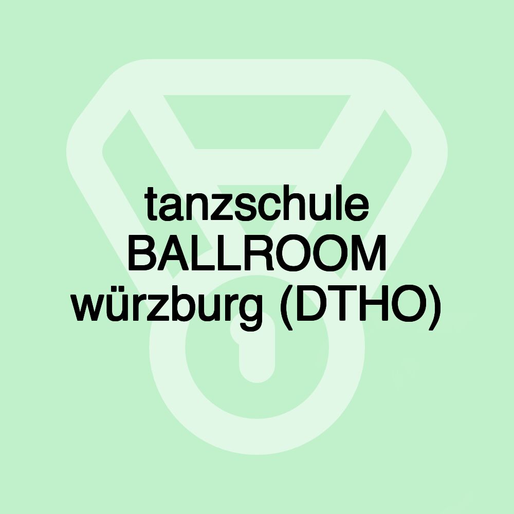 tanzschule BALLROOM würzburg (DTHO)