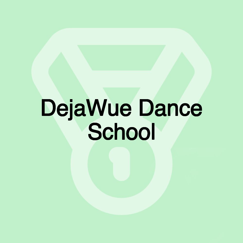 DejaWue Dance School