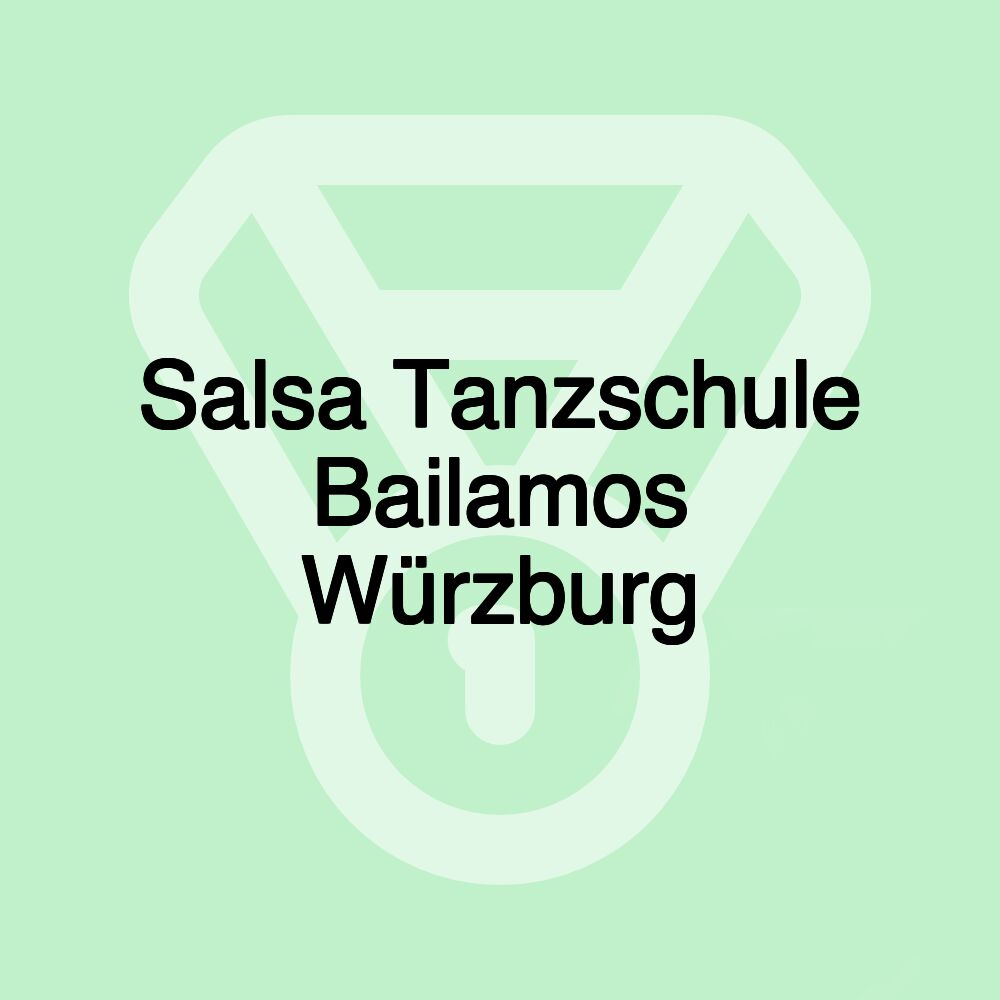 Salsa Tanzschule Bailamos Würzburg