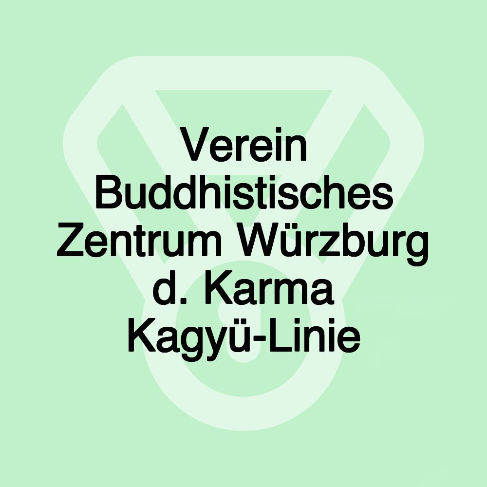 Verein Buddhistisches Zentrum Würzburg d. Karma Kagyü-Linie