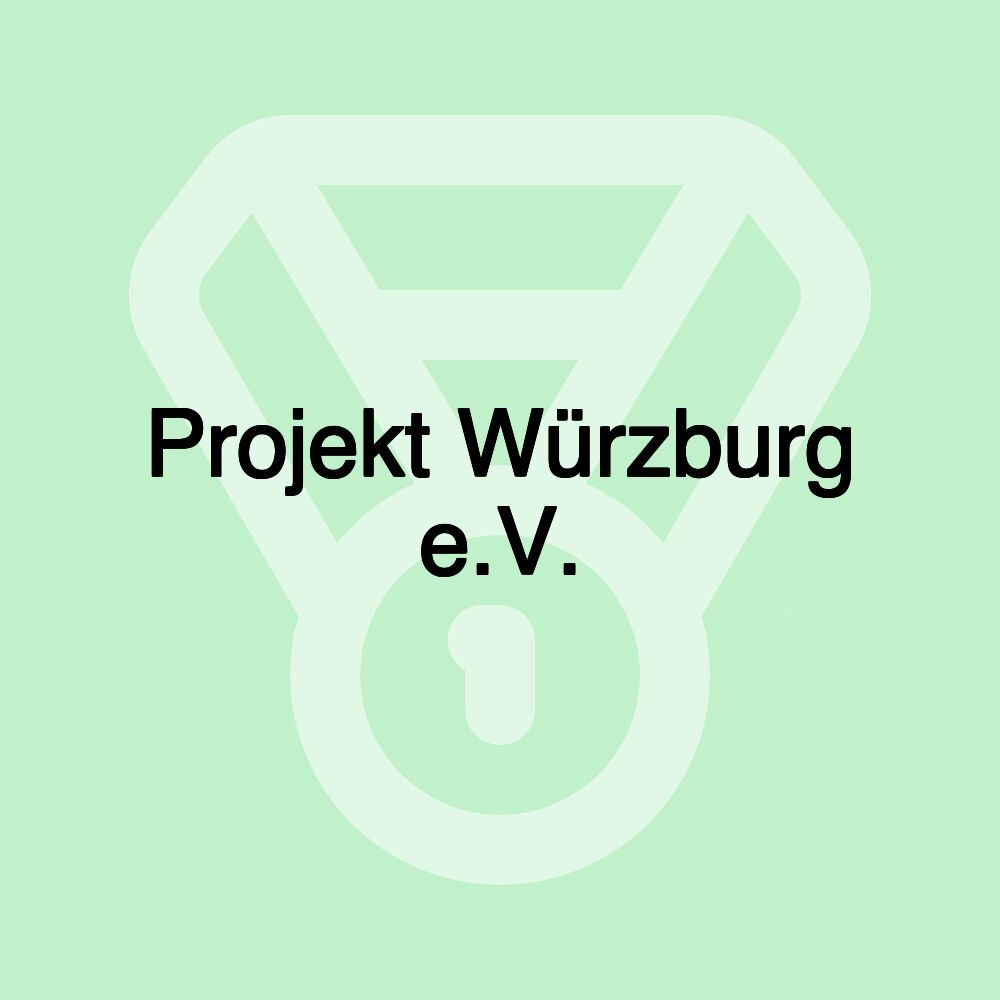 Projekt Würzburg e.V.