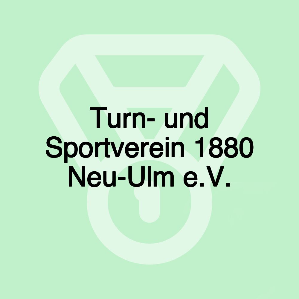 Turn- und Sportverein 1880 Neu-Ulm e.V.