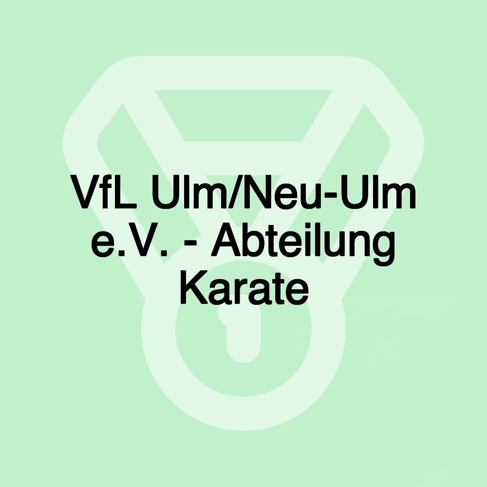 VfL Ulm/Neu-Ulm e.V. - Abteilung Karate