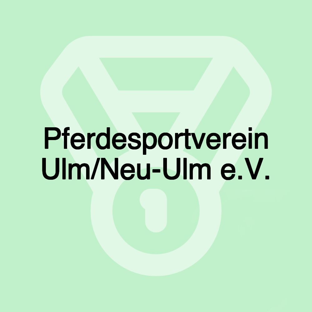 Pferdesportverein Ulm/Neu-Ulm e.V.