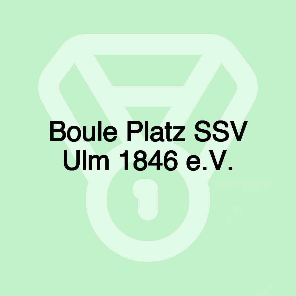 Boule Platz SSV Ulm 1846 e.V.