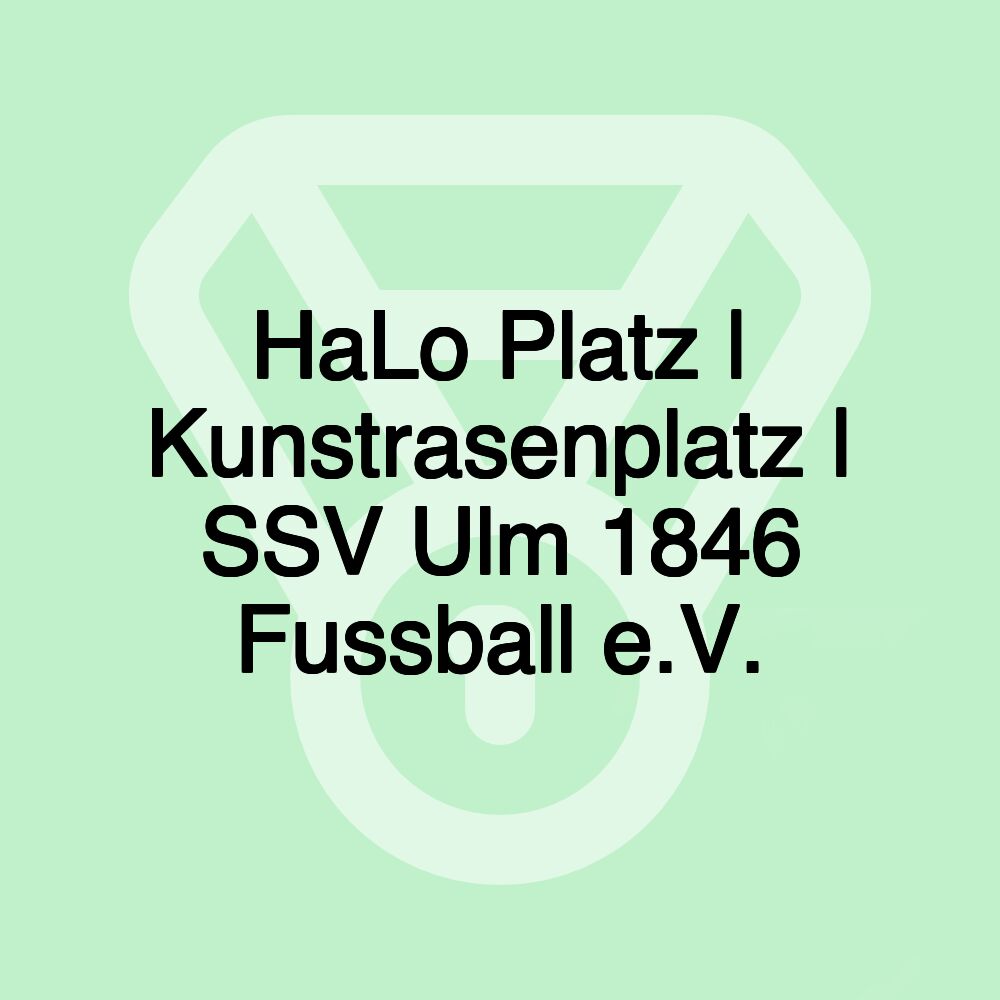 HaLo Platz | Kunstrasenplatz | SSV Ulm 1846 Fussball e.V.