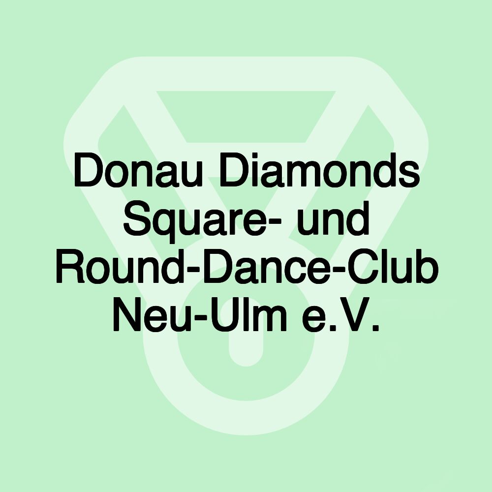 Donau Diamonds Square- und Round-Dance-Club Neu-Ulm e.V.