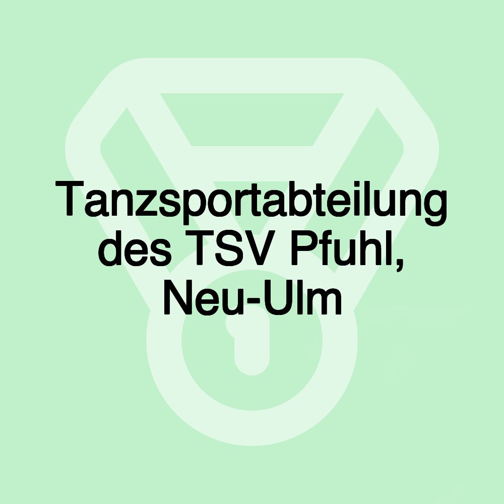 Tanzsportabteilung des TSV Pfuhl, Neu-Ulm