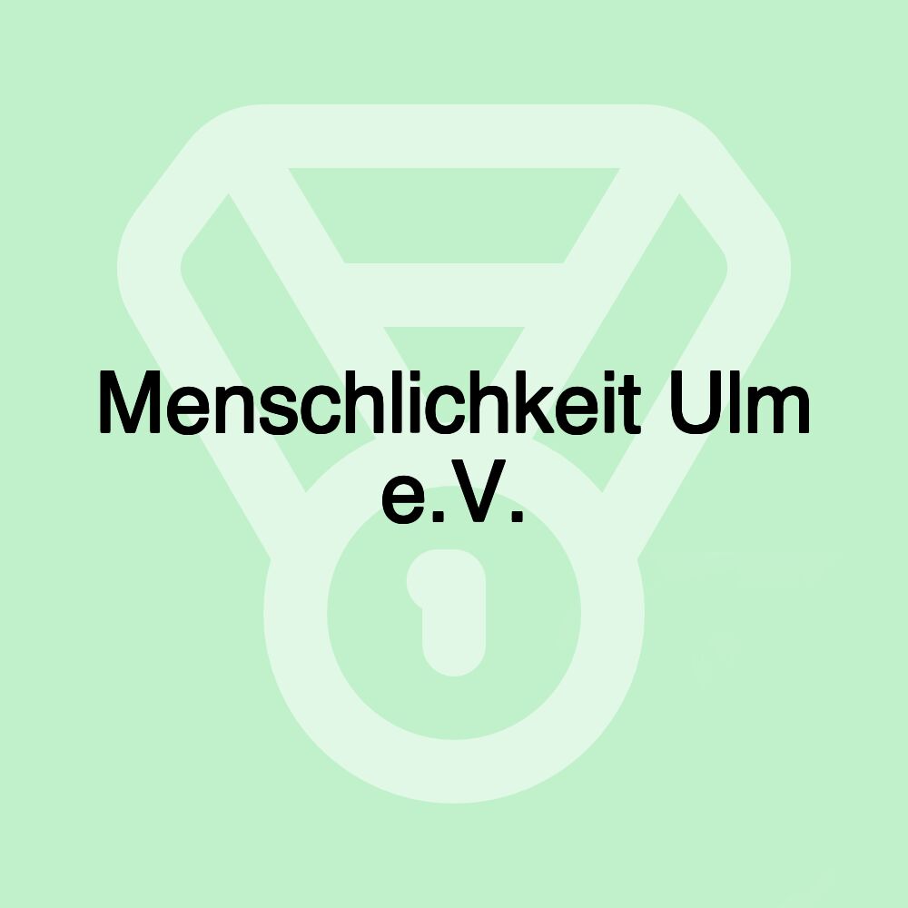 Menschlichkeit Ulm e.V.