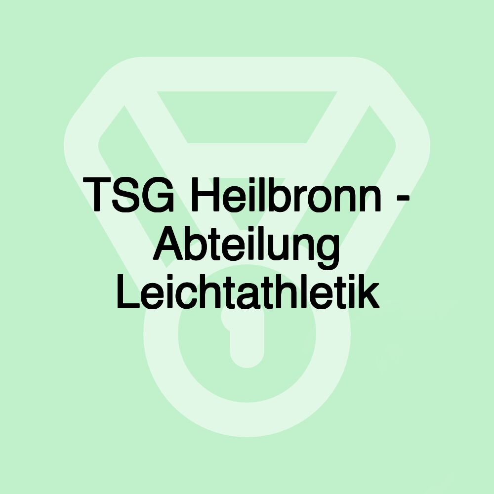 TSG Heilbronn - Abteilung Leichtathletik