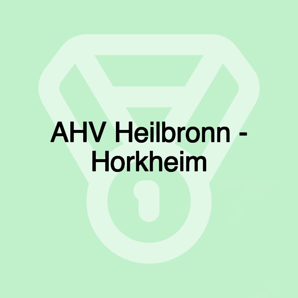 AHV Heilbronn - Horkheim